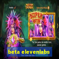 beta elevenlabs